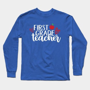 First Grade Teacher Long Sleeve T-Shirt